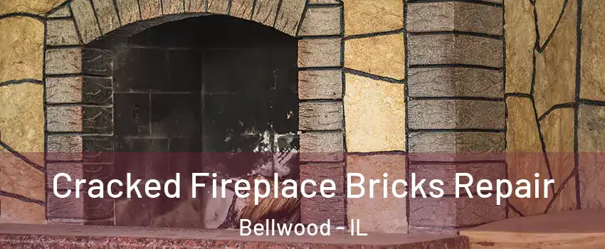  Cracked Fireplace Bricks Repair Bellwood - IL