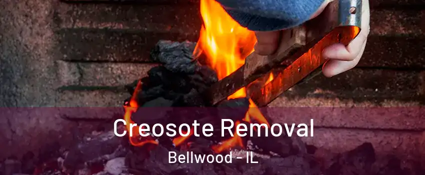  Creosote Removal Bellwood - IL