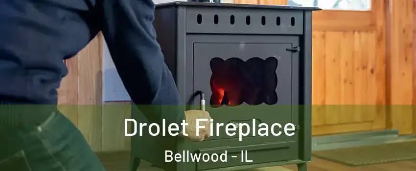  Drolet Fireplace Bellwood - IL