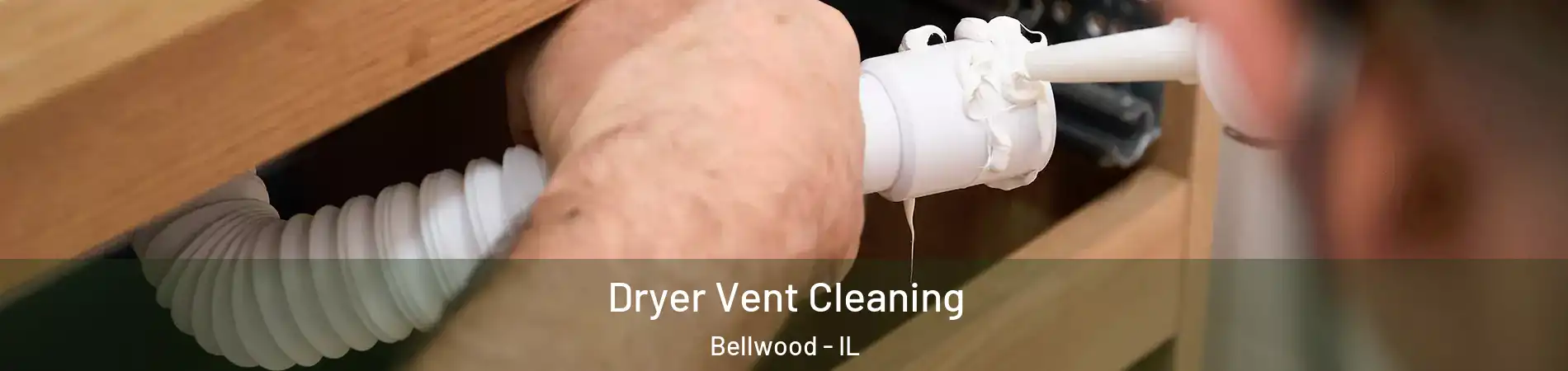  Dryer Vent Cleaning Bellwood - IL