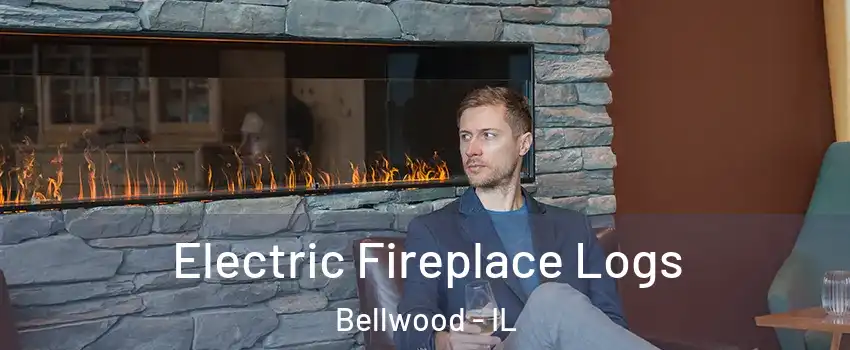  Electric Fireplace Logs Bellwood - IL