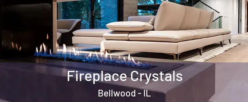  Fireplace Crystals Bellwood - IL