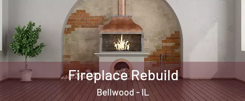  Fireplace Rebuild Bellwood - IL