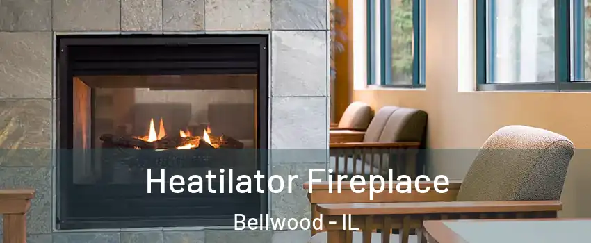  Heatilator Fireplace Bellwood - IL