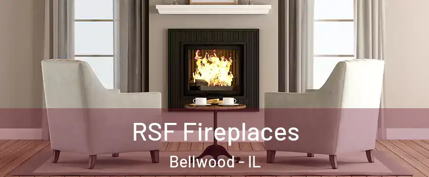  RSF Fireplaces Bellwood - IL